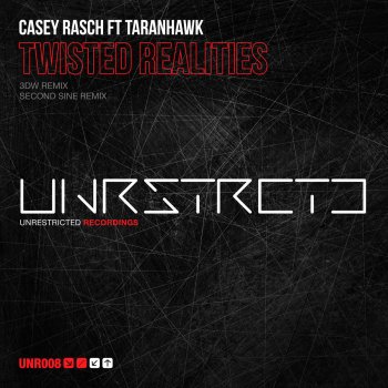 Casey Rasch, Taranhawk & Second Sine Twisted Realities - Second Sine Remix