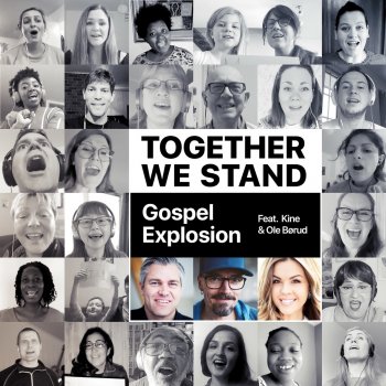 Gospel Explosion Together We Stand (feat. Kine & Ole Børud)