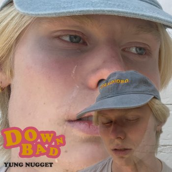 Yung Nugget Down Bad
