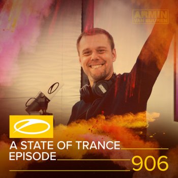 Armin van Buuren A State Of Trance (ASOT 906) - ASOT 907 Episode Announcement