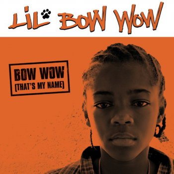Bow Wow Bow Wow (That's My Name) [Radio Edit]