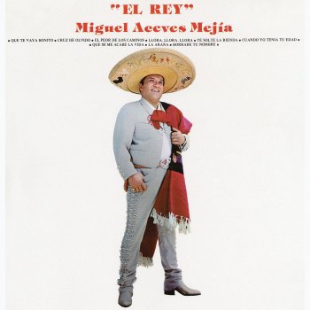 Miguel Aceves Mejía El Rey