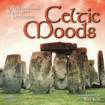 Philharmonic Wind Orchestra feat. Marc Reift Celtic Moods: III. the Fishermen's Wedding