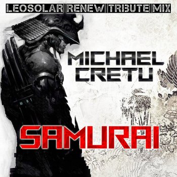 Michael Cretu feat. LEOSOLAR Samurai - LeoSolar Renew Tribute Mix