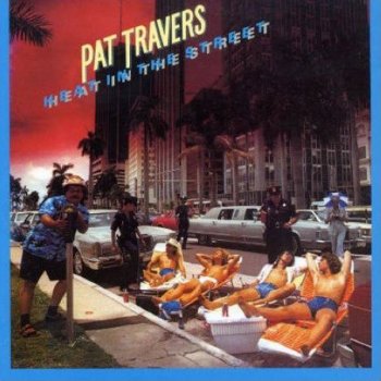 Pat Travers Heat In the Street