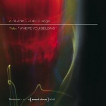 Blank & Jones Where You Belong (Sied Van Riel remix)