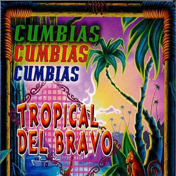 Tropical del Bravo El Resao