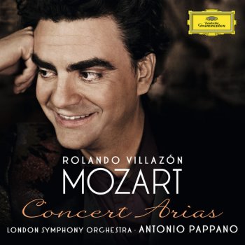 Wolfgang Amadeus Mozart feat. Rolando Villazón, London Symphony Orchestra & Antonio Pappano Aura, che intorno spiri, K.431
