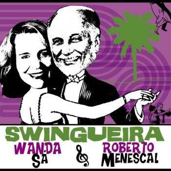 Wanda Sa & Roberto Menescal Ha controversias