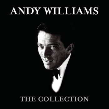 Andy Williams Never Can Say Goodbye