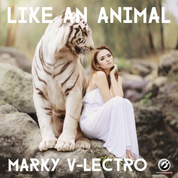 Marky V-lectro Like an Animal