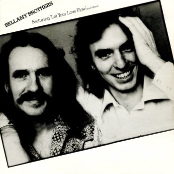 The Bellamy Brothers Let Your Love Flow