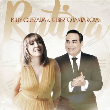 Milly Quezada feat. Gilberto Santa Rosa Rutina