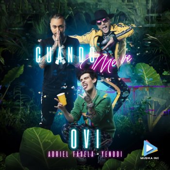 Ovi feat. Adriel Favela & Yenddi Cuando Me Ve