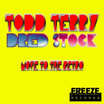 Todd Terry feat. Dred Stock Stress It (feat. Douglah) [Tee's Freeze Mix]