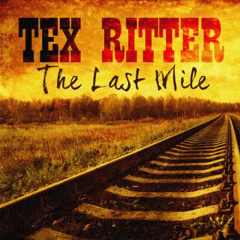 Tex Ritter One Little Teardrop Too Late