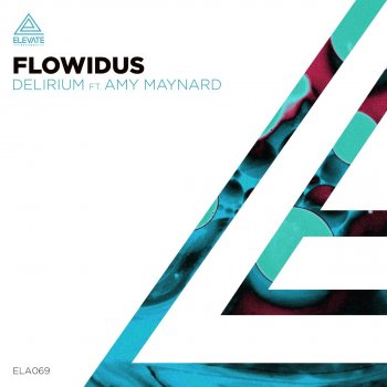 Flowidus feat. Amy Maynard Delirium