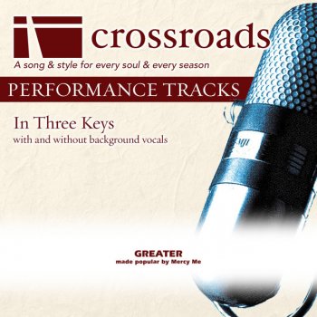 Crossroads Performance Tracks Greater (Performance Track Original without Background Vocals)