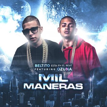 Beltito feat. Ozuna Mil Maneras