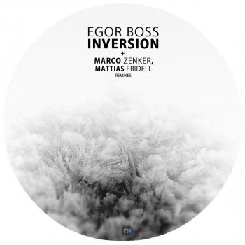 Egor Boss Inversion 1.1 - Mattias Fridell Remix