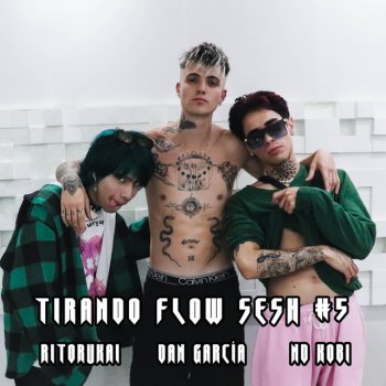 Ritorukai feat. Dan García & ND Kobi' Tirando Flow Sesh #5