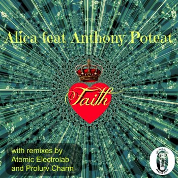 Alica feat. Anthony Poteat Faith (Prolurv Charm Flow Mix)
