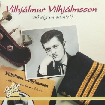 Mannakorn og Vilhjálmur Vilhjálmsson Einbúinn