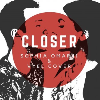 Sophia Omarji feat. Vyel Closer