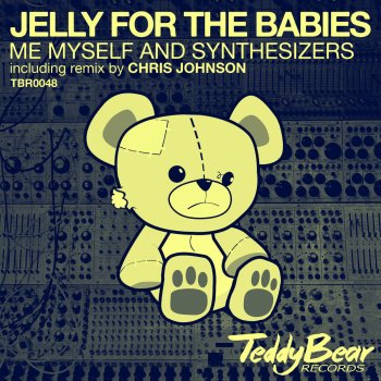 Jelly For The Babies Me Myself & Synthesizers - Original Mix