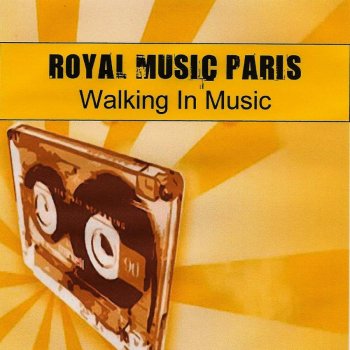 Royal Music Paris Walking In the Music (Club Mix)