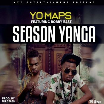 Yo Maps feat. Bobby East Season Yanga (feat. Bobby East)