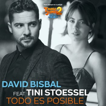David Bisbal feat. Tini Stoessel Todo Es Posible (Tema Principal De La Película "Tadeo Jones 2 El Secreto Del Rey Midas")