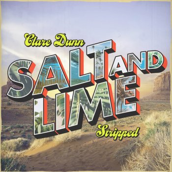 Clare Dunn Salt and Lime (Stripped)