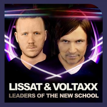 Lissat, Voltaxx Leaders of the New School Present Lissat & Voltaxx (DJ Mix 1)