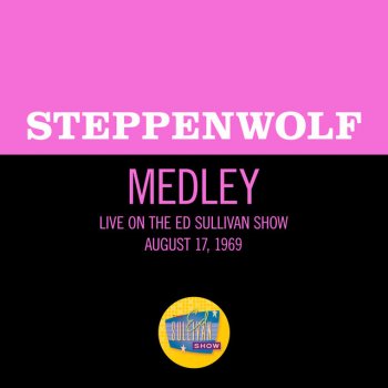 Steppenwolf Born To Be Wild / Magic Carpet Ride - Medley/Live On The Ed Sullivan Show, August 17, 1969