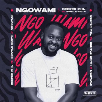 Deeper Phil Ngowami (feat. Bontle Smith)