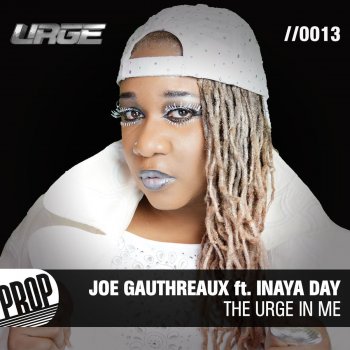 Joe Gauthreaux, Inaya Day & Ivan Guzman The Urge in Me - Ivan Guzman Remix