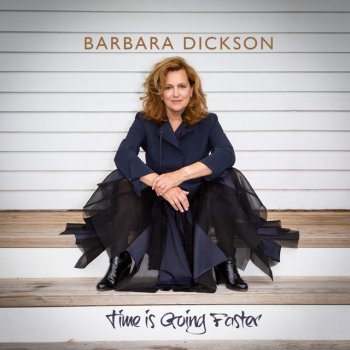Barbara Dickson Time Is Going Faster