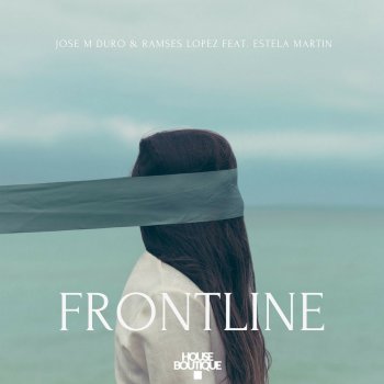 Jose M Duro feat. Ramses López & Estela Martin Frontline - Radio Edit