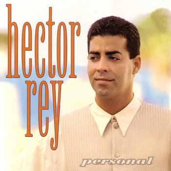Hector Rey A Pesar de Todo