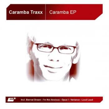 Caramba Traxx I'm Not Anxious - Extended Mix