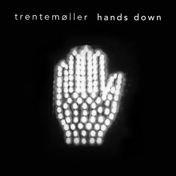 Trentemøller feat. jennylee Hands Down - Trentemøller's Blissed out Mix