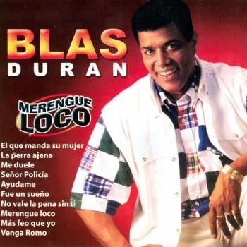 Blas Duran Senor Policia