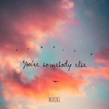 Mauri You're somebody else - Live