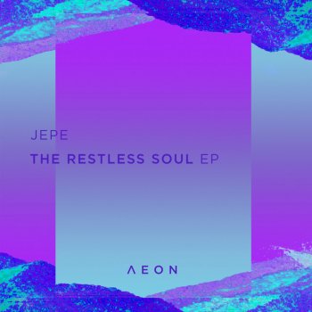 JEPE Restless Soul
