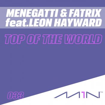 Menegatti & Fatrix feat. Leon Hayward, Menegatti & Fatrix & Leon Hayward Top Of The World - Teknickal Remix