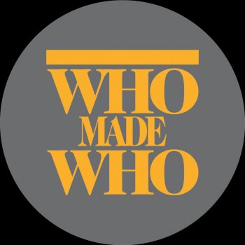WhoMadeWho Out the Door (Superdiscount remix)