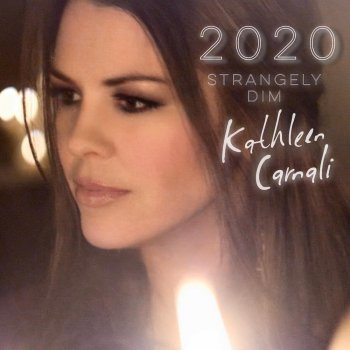Kathleen Carnali 2020 (Strangely Dim)