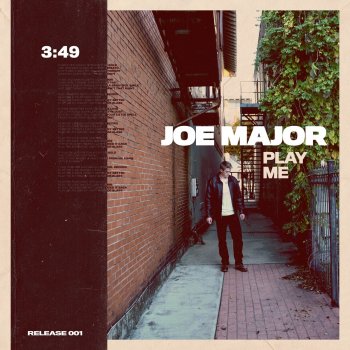 Joe Major Play Me