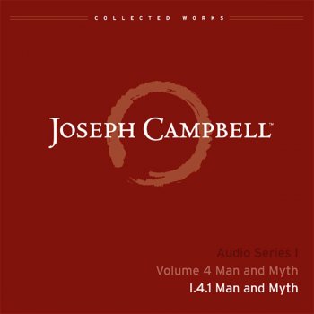 Joseph Campbell Infancy: Dependency and Initiation
